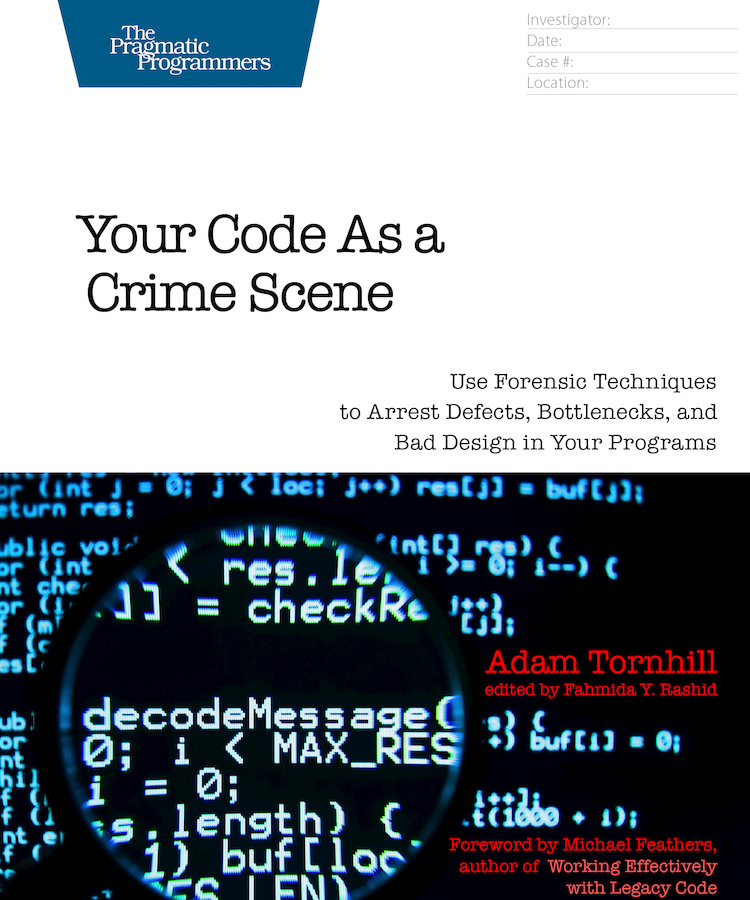 Your Code as a Crime Scene Use Forensic Techniques to Arrest Defects - photo 1