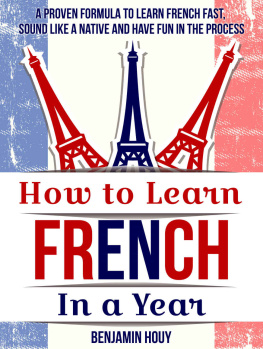 Benjamin Houy - How to Learn French in a Year