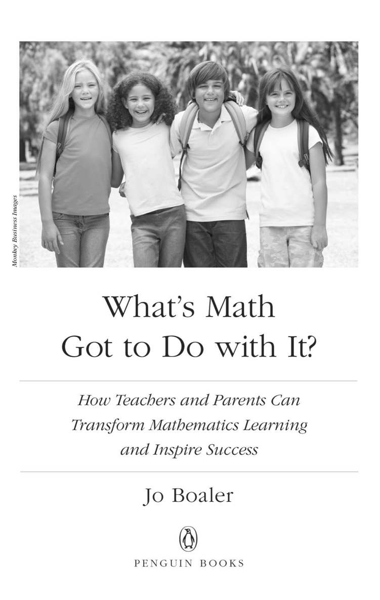 Whats Math Got to Do with It How Teachers and Parents Can Transform Mathematics Learning and Inspire Success - image 1