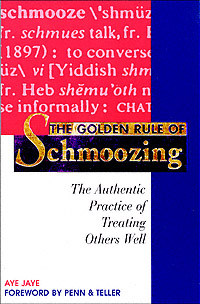 title The Golden Rule of Schmoozing The Authentic Practice of Treating - photo 1