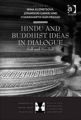 Kuznetsova Irina - Hindu and Buddhist Ideas in Dialogue : Self and No-Self