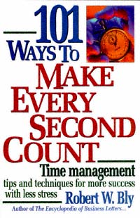 title 101 Ways to Make Every Second Count Time Management Tips and - photo 1