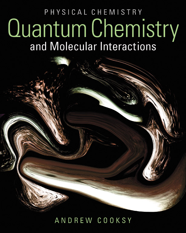 PHYSICAL CHEMISTRY Quantum Chemistry and Molecular Interactions PHYSICAL - photo 1