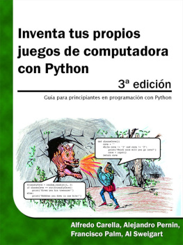 Alfredo Carella - Inventa tus propios juegos de computadora con Python, 3ª edición