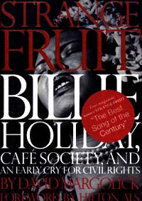 title Strange Fruit Billie Holiday Caf Society and an Early Cry for - photo 1