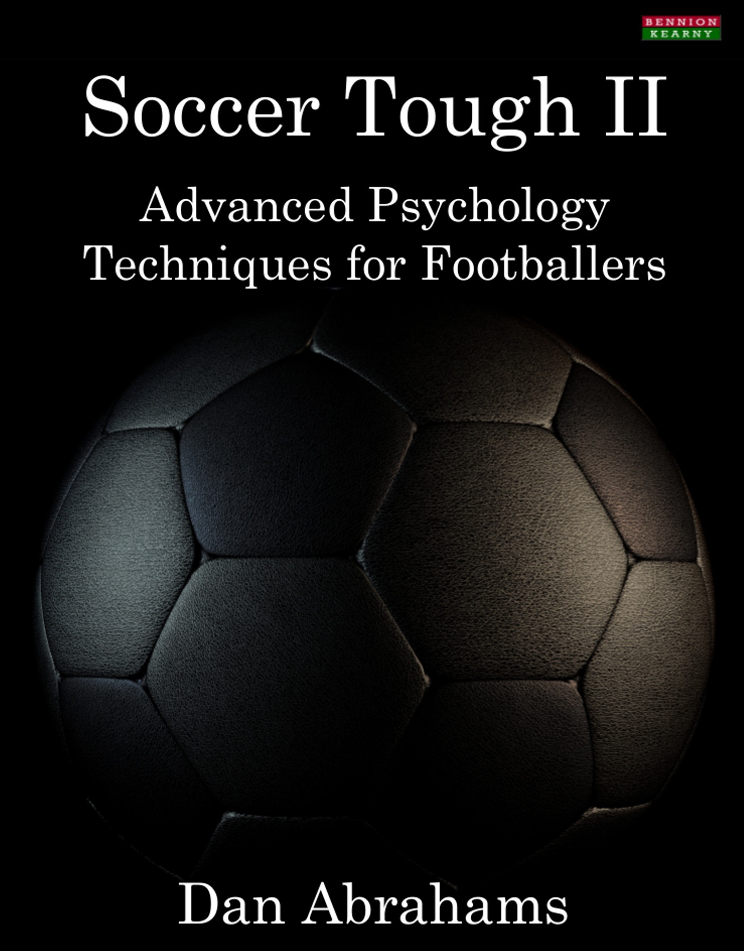 Soccer Tough 2 Advanced Psychology Techniques for Footballers - image 1