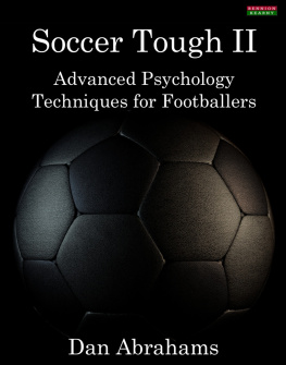 Dan Abrahams - Soccer Tough 2: Advanced Psychology Techniques for Footballers