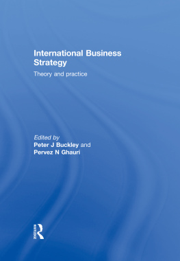 Peter J Buckley International Business Strategy: Theory and Practice