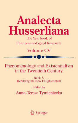 Tymieniecka - Phenomenology and existentialism in the twentieth century. / Book 3