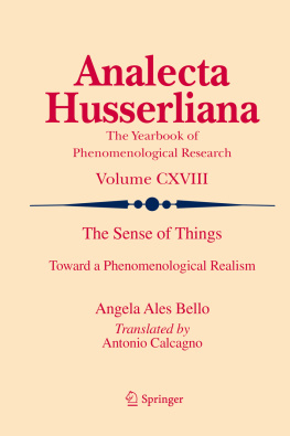 Ales Bello Angela The sense of things : toward a phenomenological realism