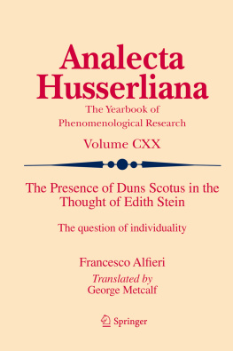 Alfieri Francesco The presence of Duns Scotus in the thought of Edith Stein : the question of individuality