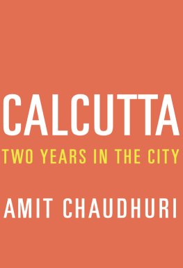 Amit Chaudhuri - Calcutta: Two Years in the City