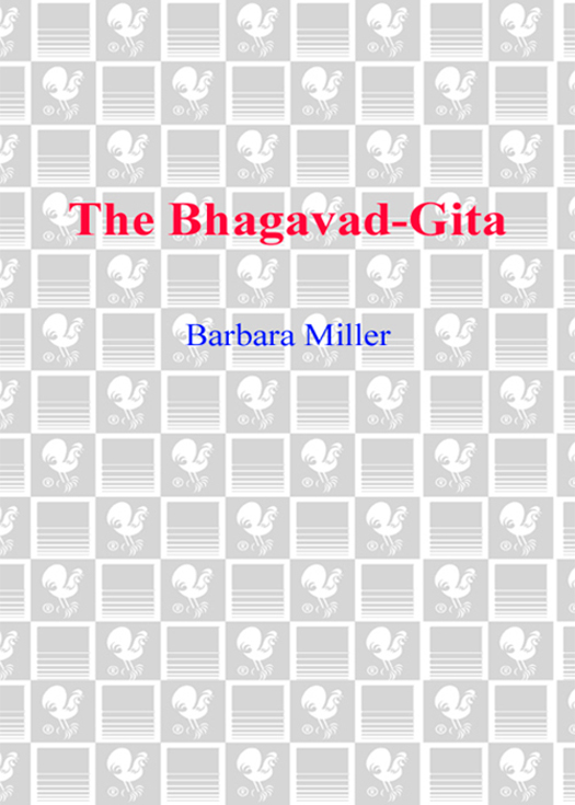 THE BHAGAVAD-GITA KRISHNAS COUNSEL IN TIME OF WAR Translated and with an - photo 1
