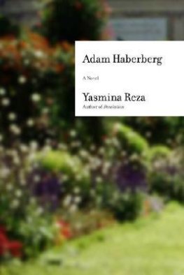 Yasmina Reza Adam Haberberg