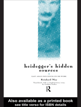 May Heideggers Hidden Sources : East-Asian Influences on his Work