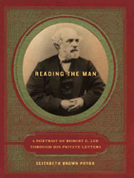 Pryor Reading the man : a portrait of robert e. lee through his private letters