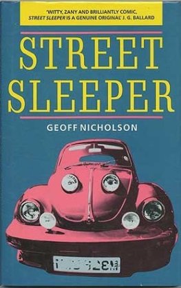 Geoff Nicholson - Street Sleeper