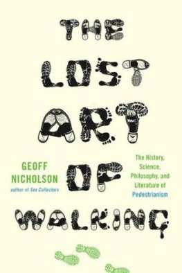 Geoff Nicholson - The Lost Art of Walking