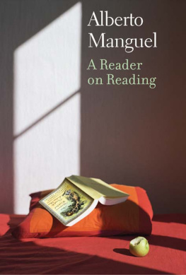 Manguel Alberto - A reader on reading