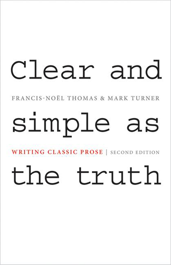 Clear and Simple as the Truth Clear and Simple as the Truth Writing Classic - photo 1