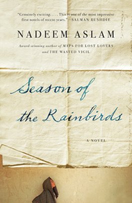 Nadeem Aslam - Season of the Rainbirds
