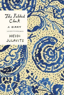 Heidi Julavits The Folded Clock: A Diary