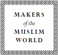 Al-Mutanabbi SELECTION OF TITLES IN THE MAKERS OF THE MUSLIM WORLD SERIES - photo 1