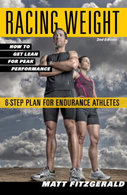 Matt Fitzgerald CISSN - Racing weight : how to get lean for peak performance