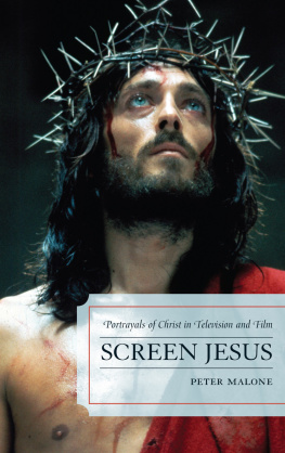 Jesus Christ Jesus Christ. Screen Jesus : portrayals of Christ in television and film