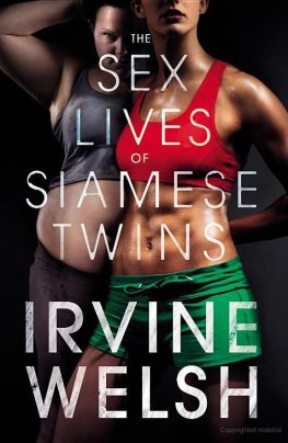 Irvine Welsh The Sex Lives of Siamese Twins