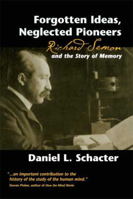 Semon Richard Forgotten ideas, neglected pioneers : Richard Semon and the story of memory