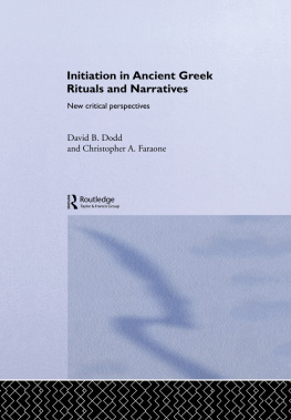 Dodd David B Initiation in ancient Greek rituals and narratives : new critical perspectives