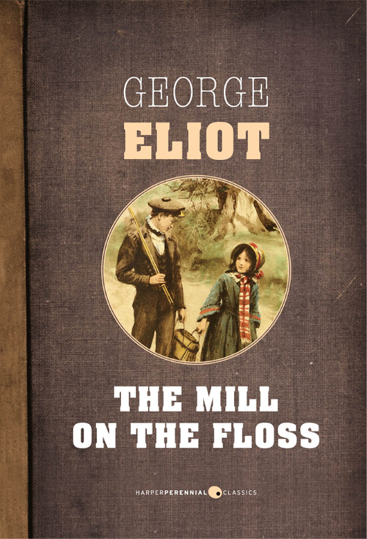 The Mill on the Floss George Eliot CONTENTS - photo 1