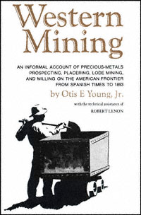 title Western Mining An Informal Account of Precious-metals Prospecting - photo 1