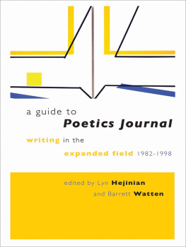 Hejinian Lyn - A guide to Poetics Journal : writing in the expanded field, 1982/1998 with the copublication of Poetics Journal digital archive