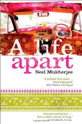 Neel Mukherjee - A Life Apart