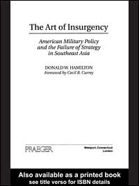 title The Art of Insurgency American Military Policy and the Failure of - photo 1