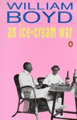 William Boyd - An Ice-Cream War