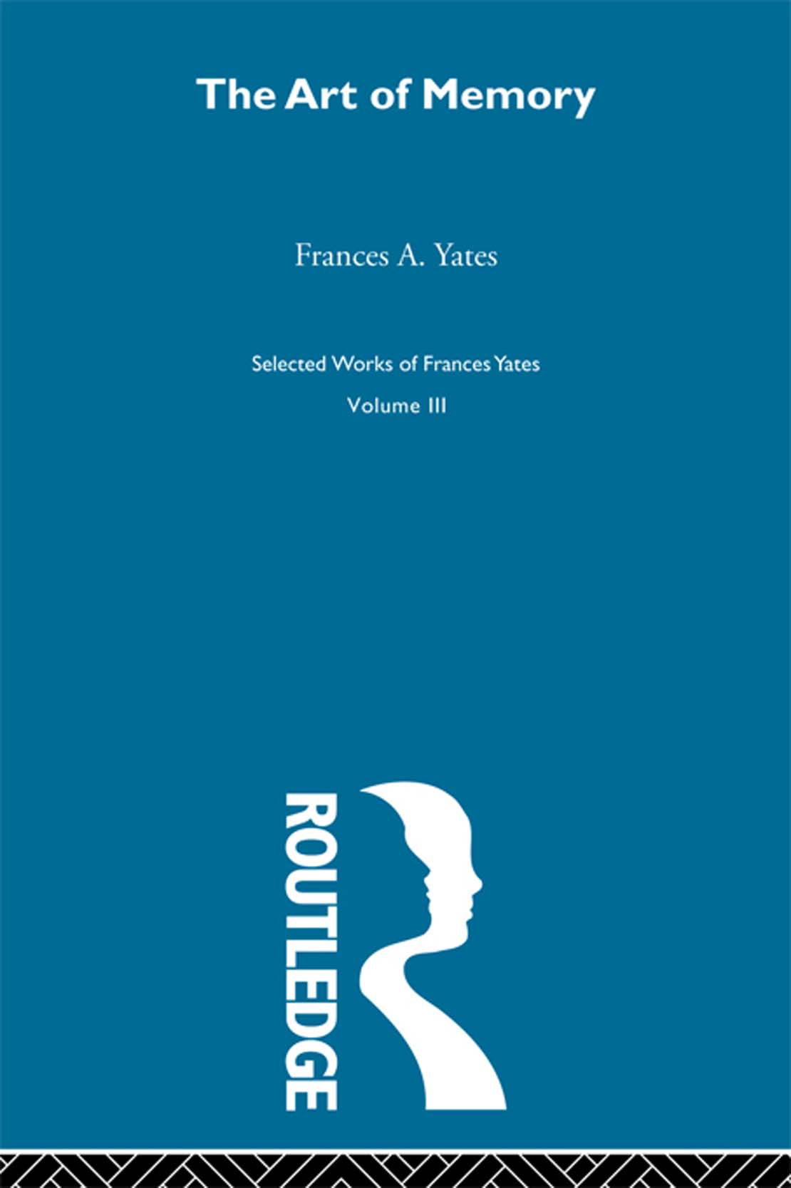 FRANCES YATES SELECTED WORKS FRANCES YATES Selected Works VOLUME I The Valois - photo 1