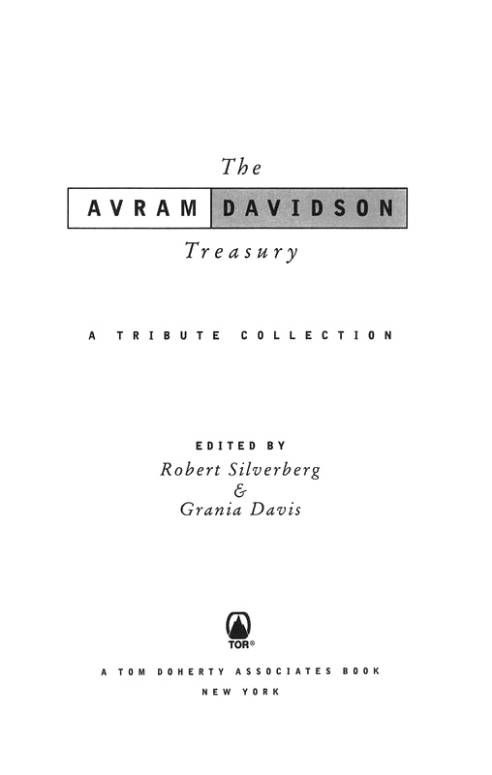 The Avram Davidson treasury a tribute collection edited by Robert Silverberg - photo 1