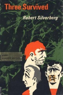 Robert Silverberg Three Survived