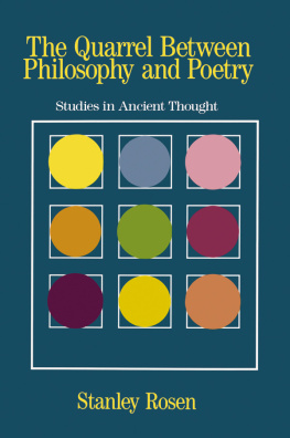 Rosen - The quarrel between poetry and philosophyh : studies in ancient thought /Stanley Rosen