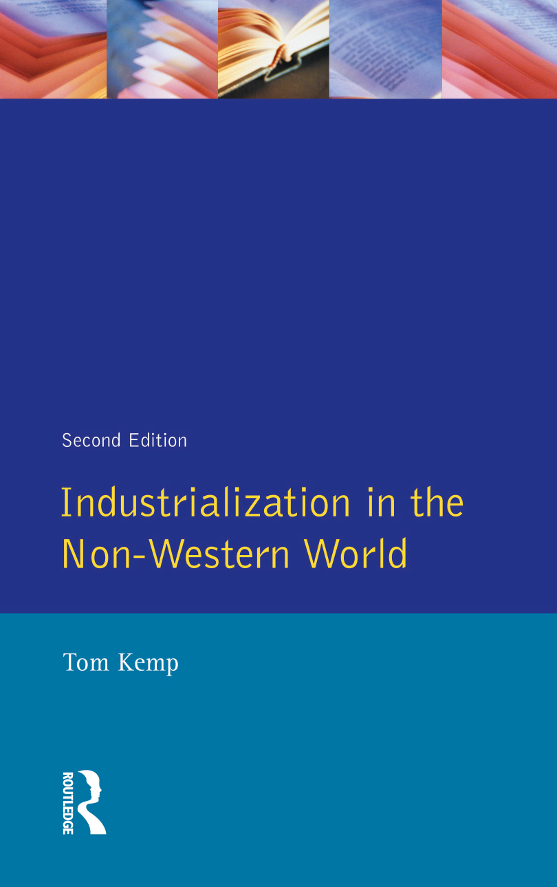 INDUSTRIALIZATION IN THE NON-WESTERN WORLD INDUSTRIALIZATION IN THE NON-WESTERN - photo 1