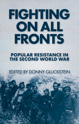 Gluckstein - Fighting on all fronts : popular resistance in the Second World War