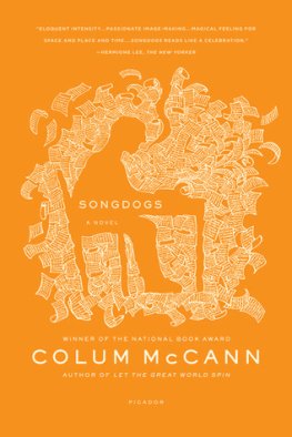 Colum McCann - Songdogs