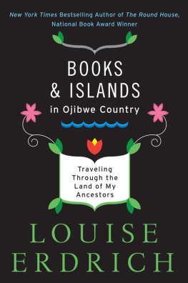 Louise Erdrich - Books and Islands in Ojibwe Country