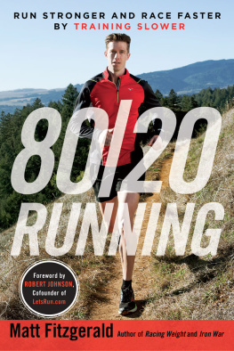 Fitzgerald Matt - 80/20 running : run stronger and race faster by training slower