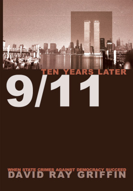 Griffin - 9/11 ten years later : when state crimes against democracy succeed