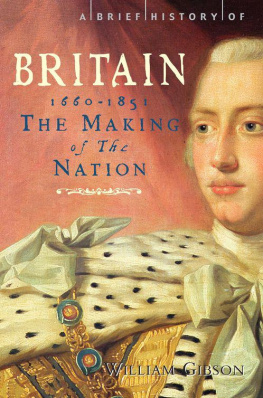 William Gibson BHB3 A Brief History of Britain 1660 - 1851