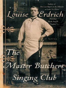 Louise Erdrich The Master Butcher's Singing Club